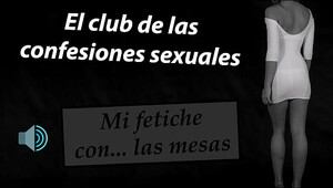 My fetish with tables. The sexual confessions club.